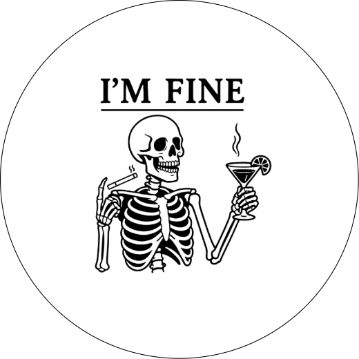 I'm Fine | Badge | 32mm