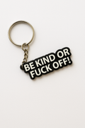 Be kind or fuck off | Keychains | 3D Printed