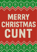 Merry Christmas CUNT  Knitted | Cheeky Christmas Card | A6