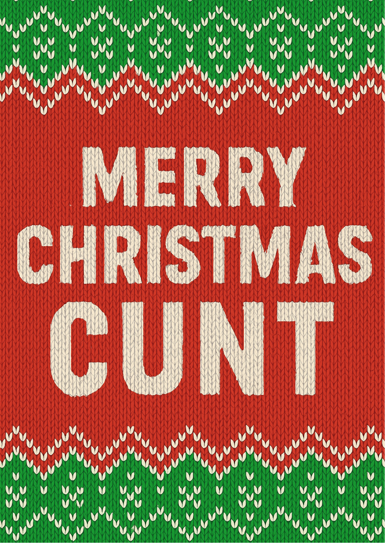 Merry Christmas CUNT  Knitted | Cheeky Christmas Card | A6