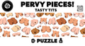 Pervy Pieces | Tasty Tits
