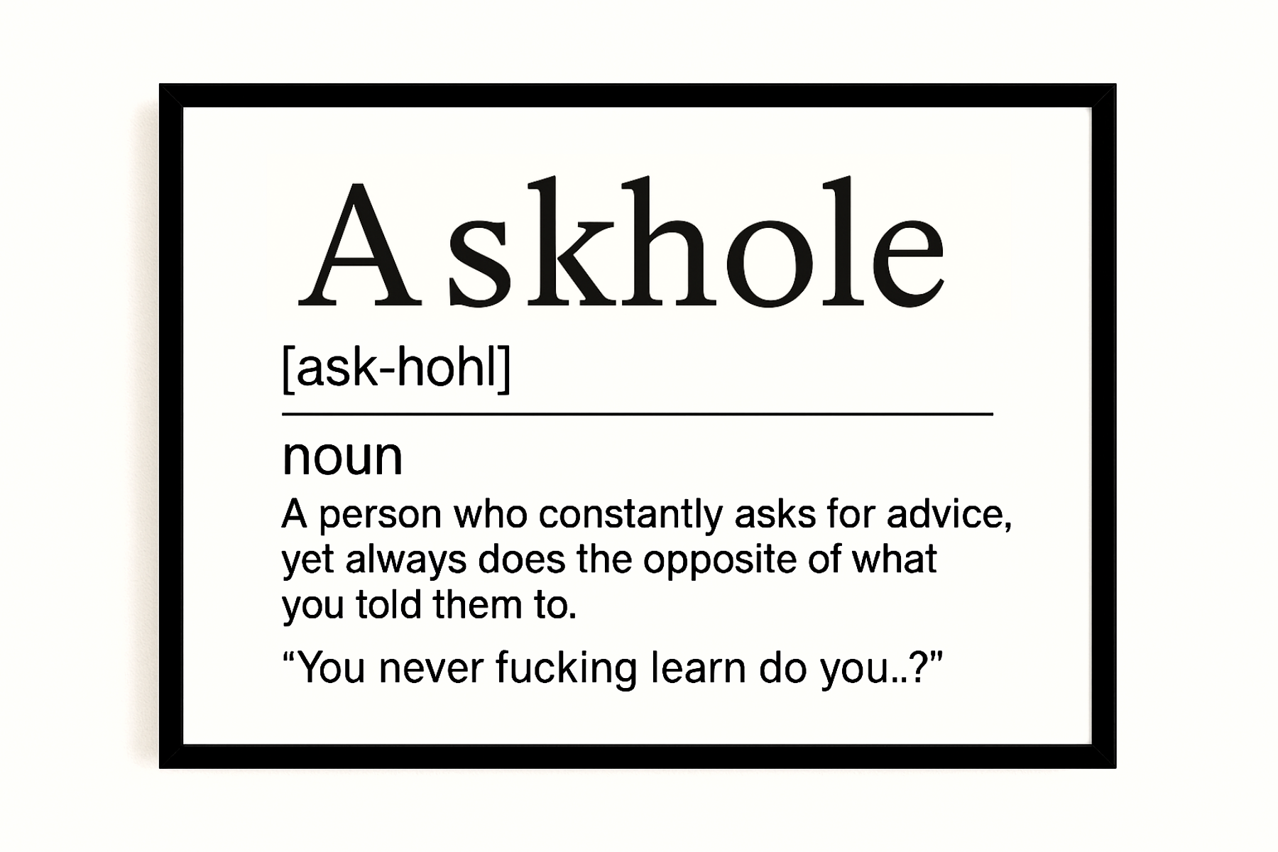 Foul Frame | Askhole (Definition) | A5 or A4 Photo in Frame