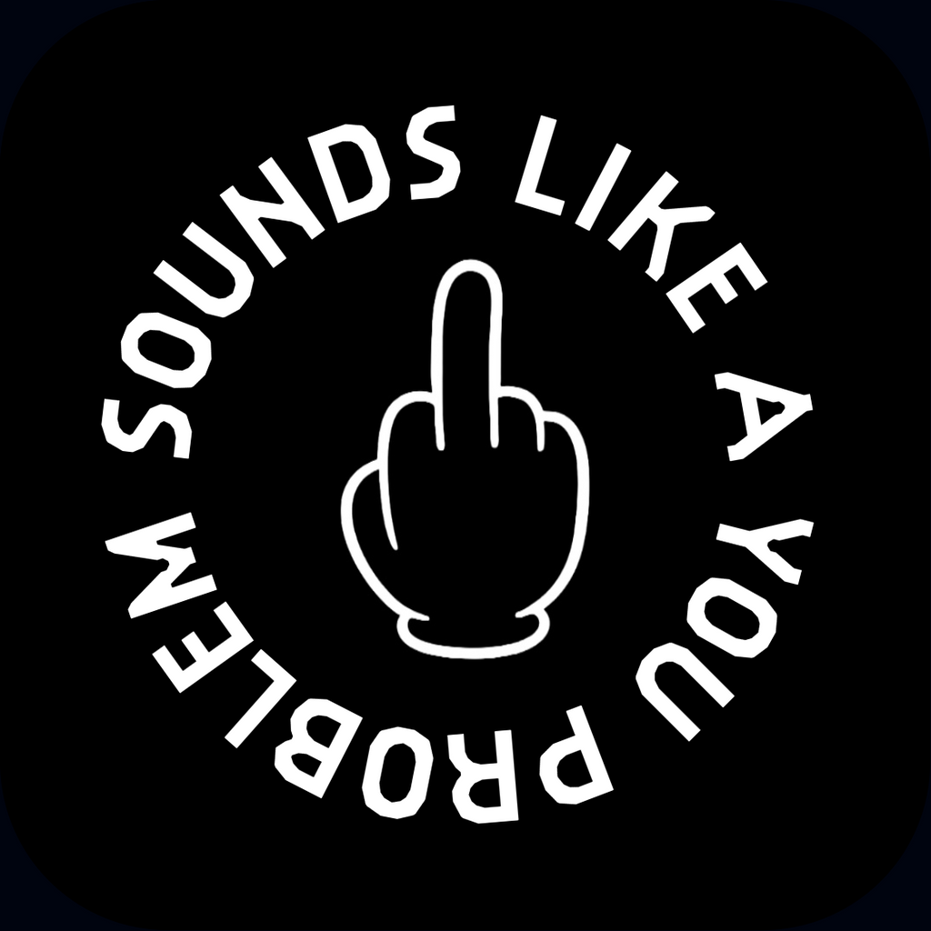 Cheeky Coasters | Sounds Like a You Problem