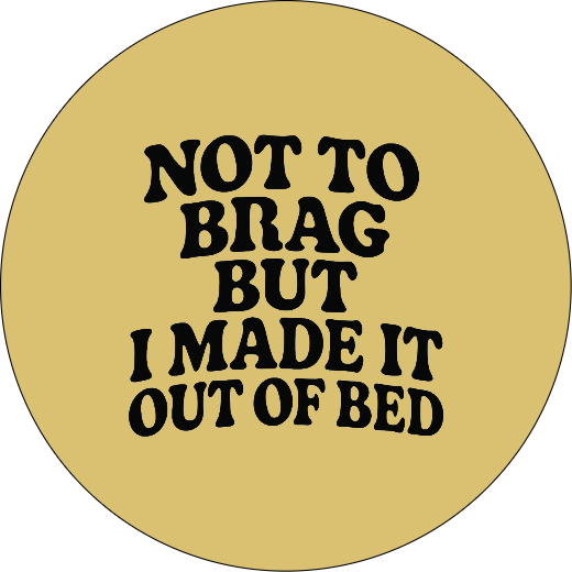 Not to brag | Badge | 32mm
