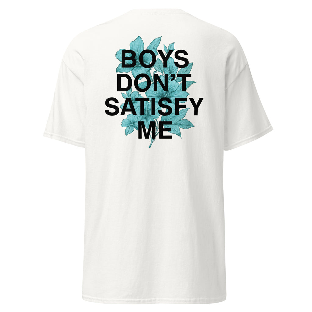 Unisex classic tee | BDSM Boys Don't Satisfy Me | 100% Cotton