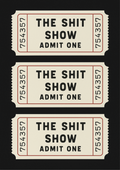 The Shit Show | Problematic Prints | Wall Print A5