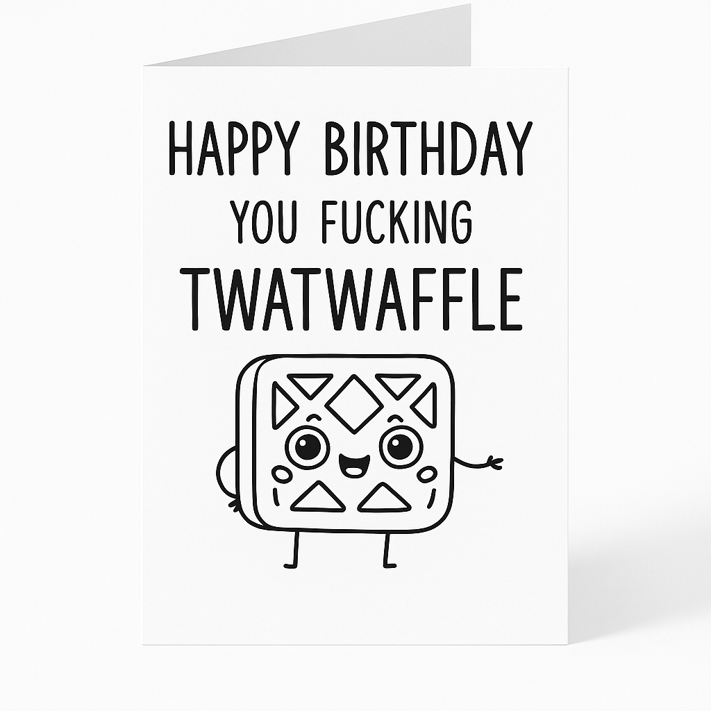 Greetings Card A5 | Happy Birthday TWATWAFFLE