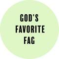 God's favorite fag   | Badge | 32mm