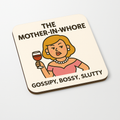 The Mother-in-whore | Coaster