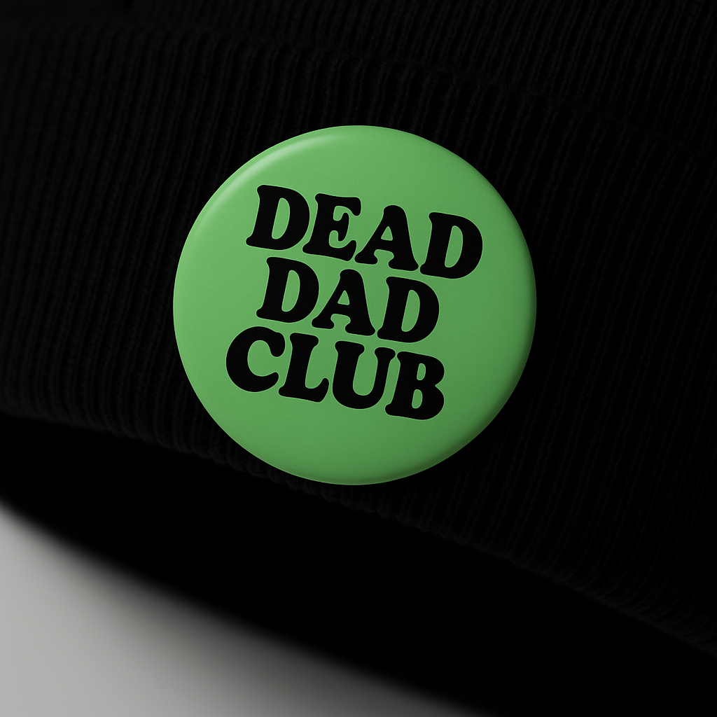 Dead Dad Club  | Badge | 32mm