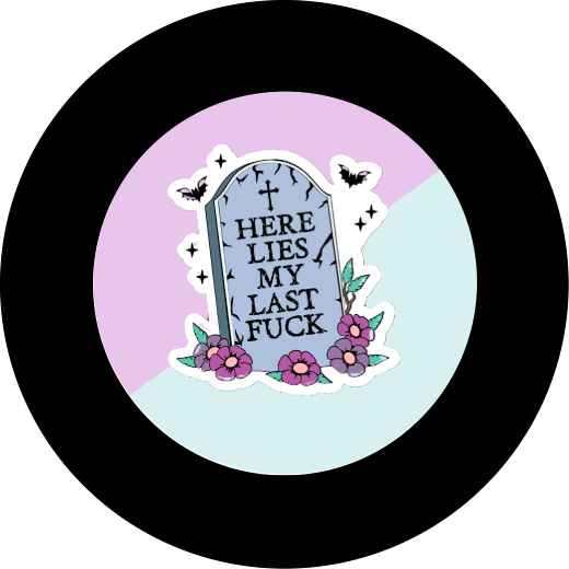 Here lies my last fuck  | Badge | 32mm
