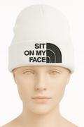 Sit On My Face Beanie