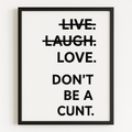 Foul Frame | Don't be a cunt | A5 or A4 Photo in Frame