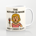 The Mother-in-whore | Mug