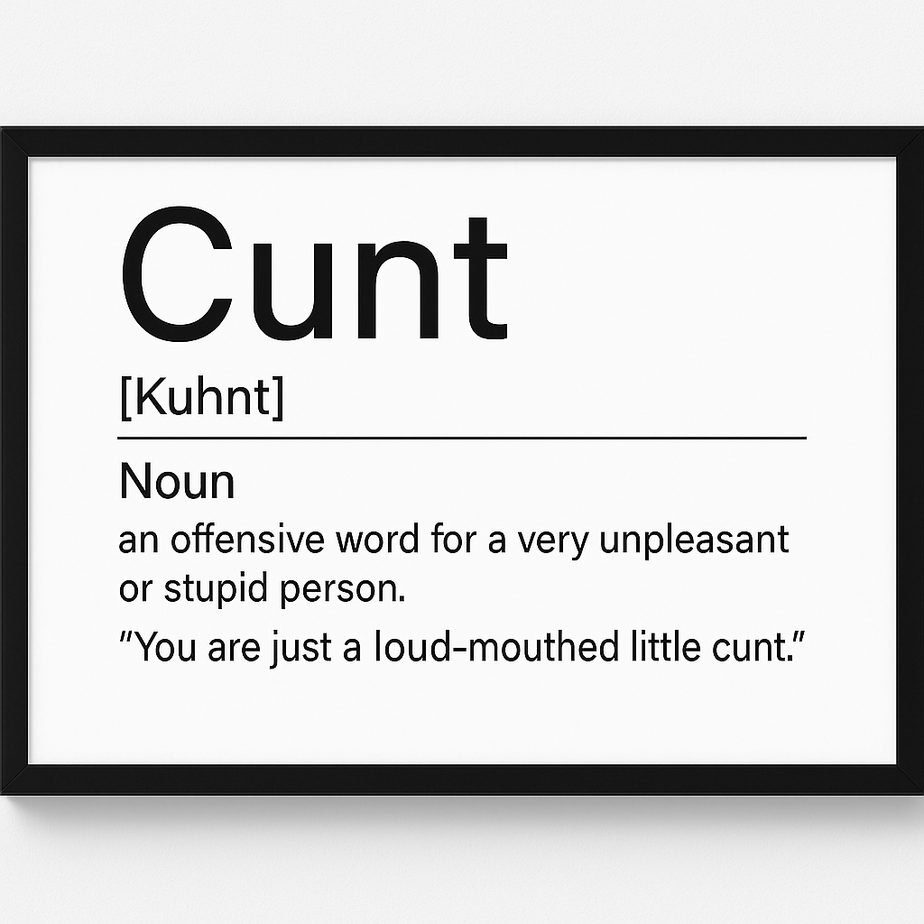 Foul Frame | CUNT (Definition) | A5 or A4 Photo in Frame