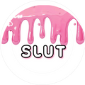 Slut | Badge | 32mm