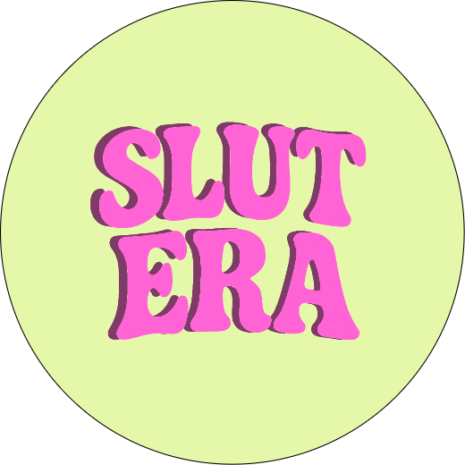 Slut Era  | Badge | 32mm