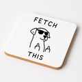 Fetch This | Kink Fetish Coasters | Pupplay