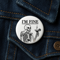 I'm Fine | Badge | 32mm