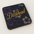 Cheeky Coasters | Dickhead