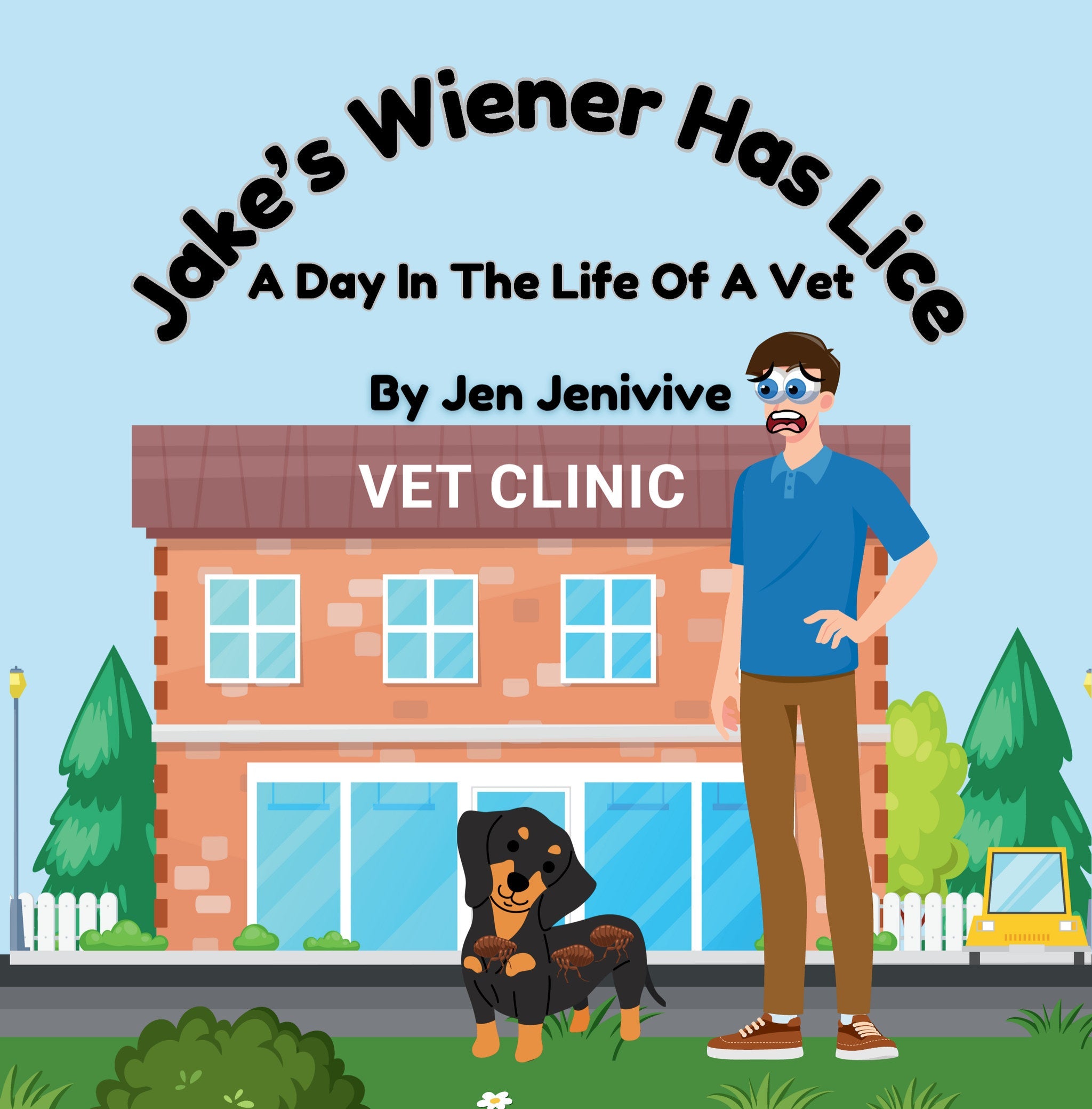 Customised Jake's Wiener Has Lice!: A Day In The Life Of A Vet