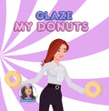 Glaze My Donuts