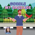 Gobble My Sausage