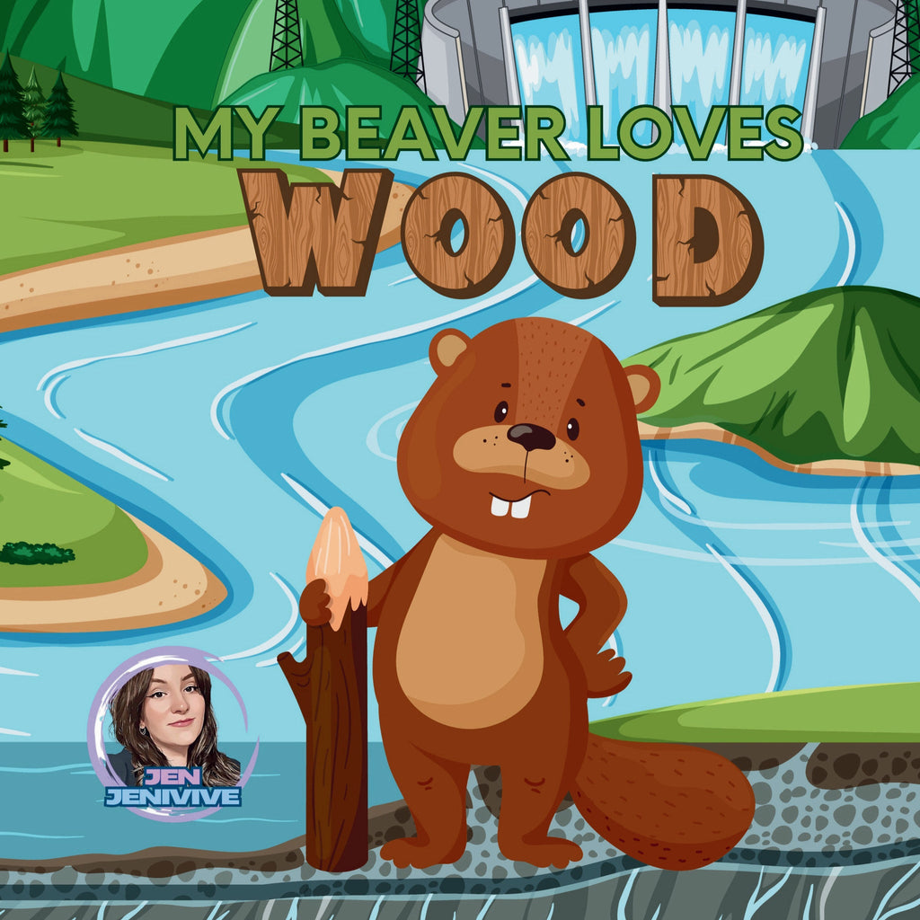 My Beaver Loves Wood