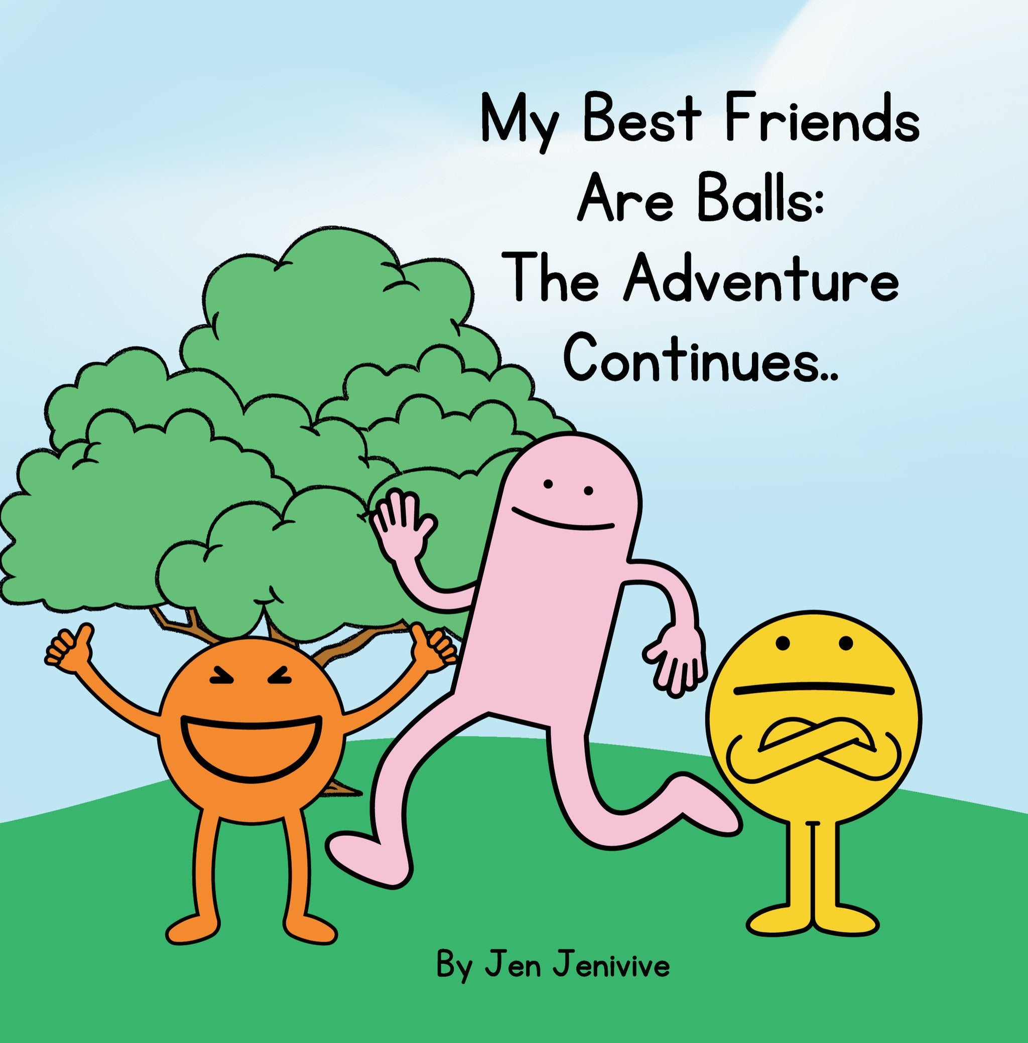 My Best Friends Are Balls - The Adventure Continues
