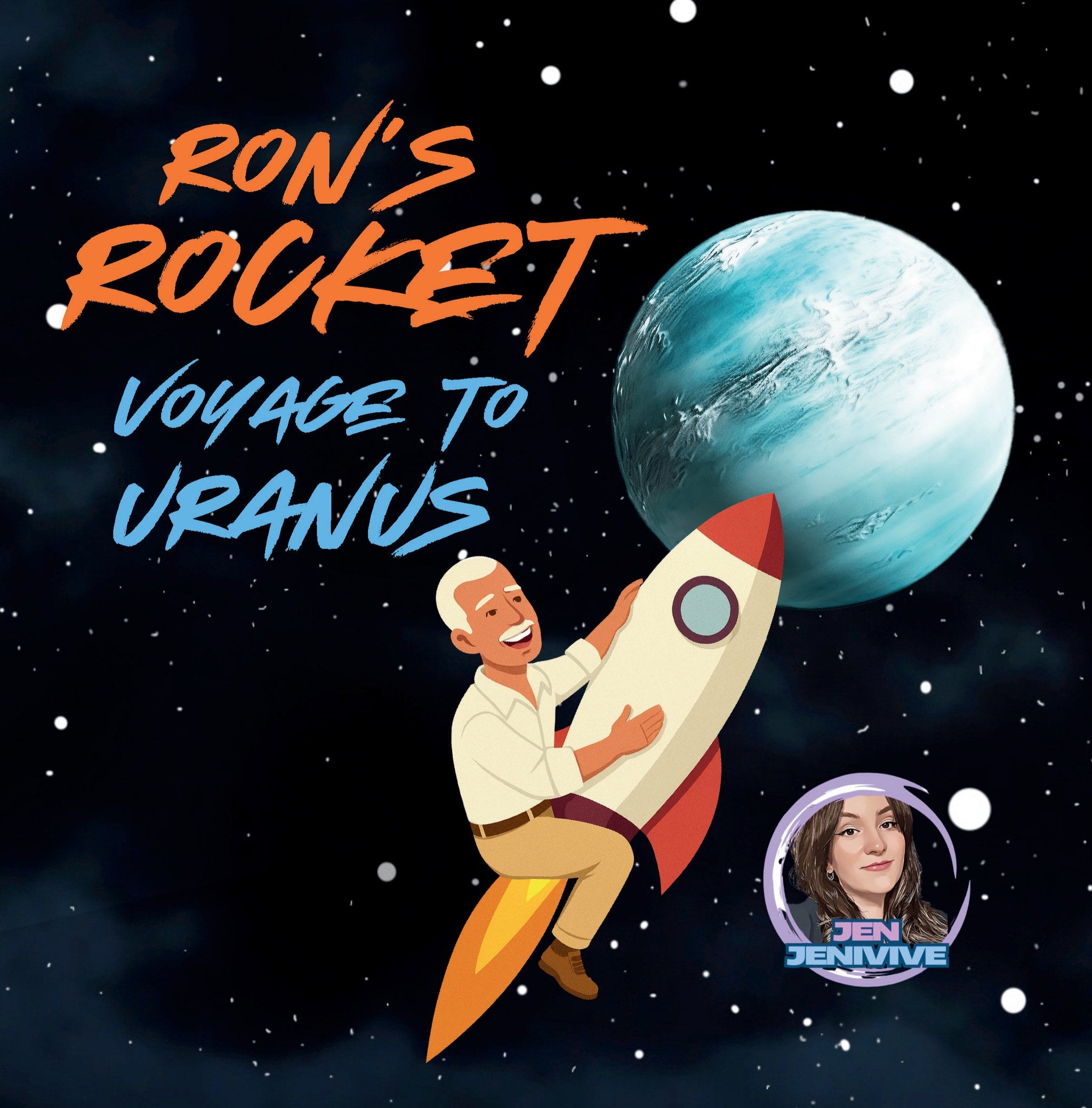 Ron's Rocket: Voyage To Uranus