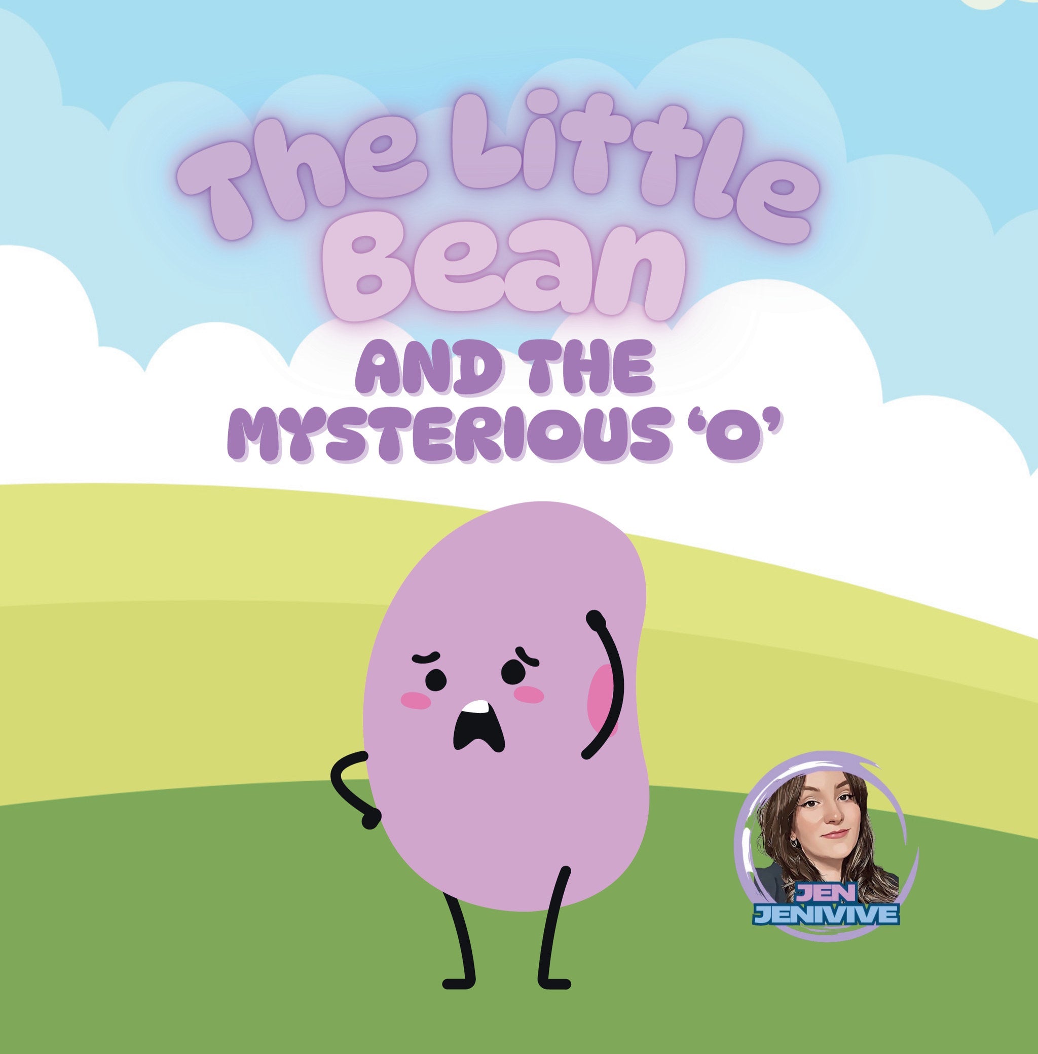 The Little Bean: And The Mysterious 'O'