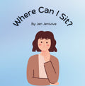 Where Can I Sit?